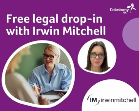 On Wednesday 3rd June, our corporate supporter Irwin Mitchell will be hosting a free legal drop-in service for members of the Colostomy UK community.